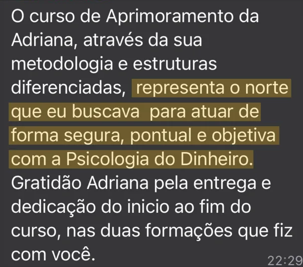 Depoimento de aluna: diz que a formação deu um norte seguro para conduzir os atendimentos